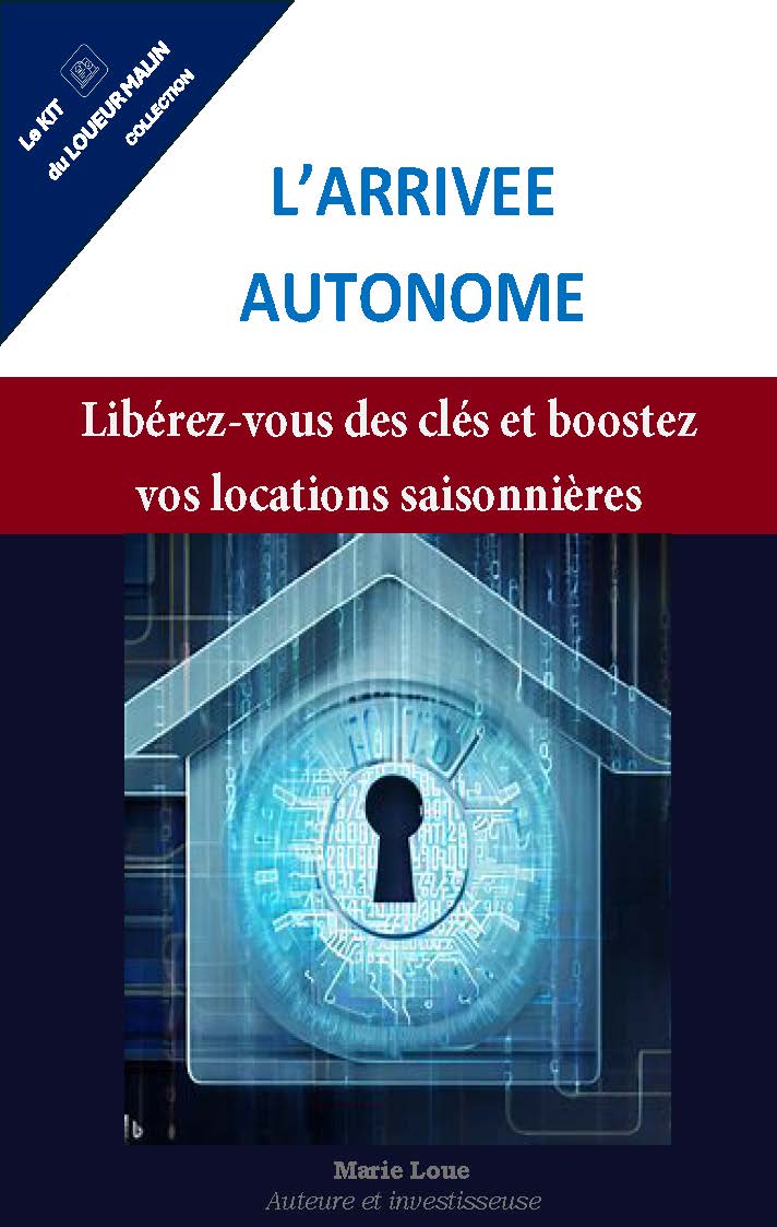 LE KIT DU LOUEUR MALIN-L'arrivée autonome